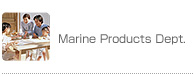 Marine Products Dept.